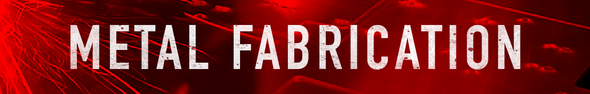 Metal Fabrication Metal Fabrication