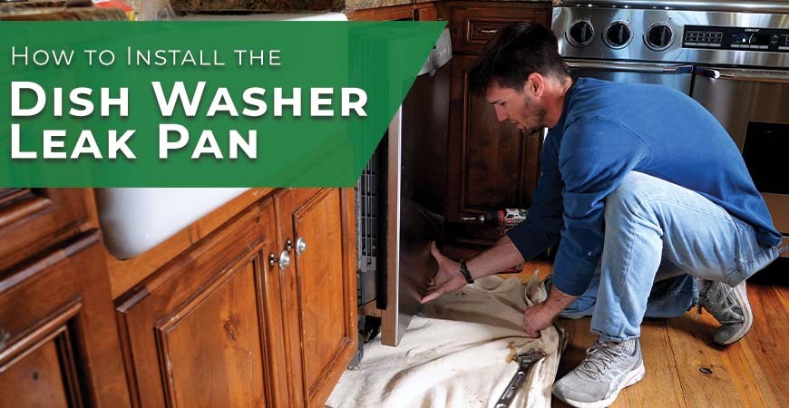 How to Install a Dishwasher Pan