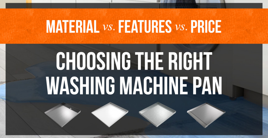 Material vs Features vs Price: Choosing the Right Washing Machine Pan